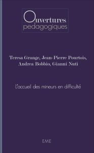 L'accueil des mineurs en difficulté - Grange Teresa - Pourtois Jean-Pierre - Bobbio Andr