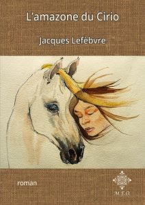 L'amazone du Cirio - Lefèbvre Jacques