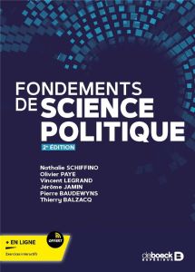 Fondements de science politique - Schiffino Nathalie - Paye Olivier - Legrand Vincen