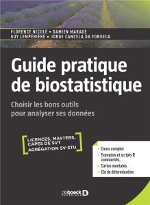 Guide pratique de biostatistique. Choisir les bons outils pour analyser ses données - Nicolè Florence - Marage Damien - Lempérière Guy -