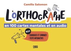 L'orthographe en 100 cartes mentales et en audio - Salomon Camille