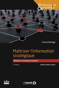 Maîtriser l’information stratégique. Méthodes et techniques d'analyse - Bulinge Franck - Chouet Alain