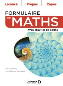 Formulaire de maths. Avec résumés de cours - Rodot Olivier - Rombaldi Jean-Etienne