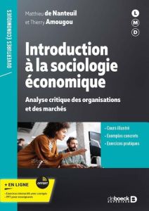 Introduction à la sociologie économique. Analyse critique des organisations et des marchés - Amougou Thierry - Nanteuil Matthieu de