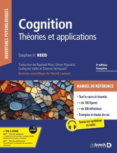 Cognition. Théories et applications. 5e édition - Reed Stephen K. - Mizzi Raphaël - Rigoulot Simon -