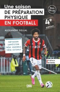 Une saison de préparation physique en football - Dellal Alexandre