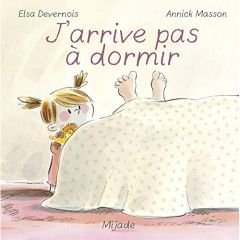 J'arrive pas à dormir - Devernois Elsa - Masson Annick