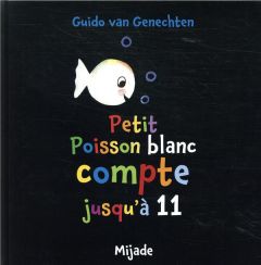 Petit Poisson blanc compte jusqu'à 11 - Van Genechten Guido