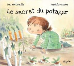 Le secret du potager - Foccroulle Luc - Masson Annick