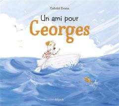 Un ami pour Georges - Evans Gabriel - Hainaut-Baertsoen Nelle