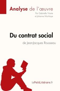 Du contrat social de Jean-Jacques Rousseau (Analyse de l'oeuvre) - Yriarte Gabrielle - Morrhaye Johanne