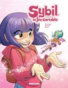 Sybil la fée cartable Tome 1 - Rodrigue Michel - Dalena Antonello - Razzi Manuela