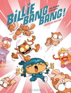 Billie Bang Bang Tome 2 : Billie Bang Bang contre les machans - Rojzman Théa - Baker Steve - Franquet Hélia