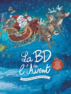 La BD de l'Avent. Une histoire à déballer chaque jour avant Noël - Alvarez Veronica - Avril Marie - Boriau David - Ca