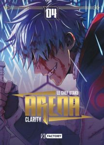 Arena Tome 4 - Le Chef Otaku - Clarity