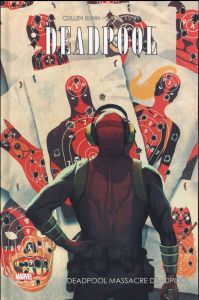 Deadpool : Deadpool massacre Deadpool - Bunn Cullen - Espin Salva - Gandini Veronica