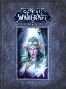 World of Warcraft Chroniques Tome 3 - Metzen Chris - Burns Matt - Brooks Robert A.