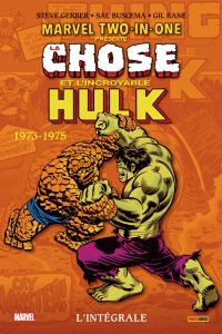 Marvel Two-in-One : L'intégrale : La Chose et l'incroyable Hulk. 1973-1975 - Gerber Steve - Buscema Sal - Kane Gil - Bélingard