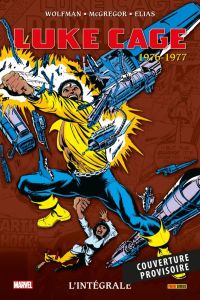 Luke Cage l'Intégrale : 1976-1977 - McGregor Don - Wolfman Marv - Elias Lee - Claremon