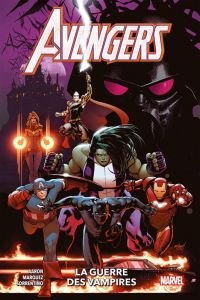 Avengers Tome 3 : La guerre des vampires - Aaron Jason - Marquez David - Sorrentino Andrea -