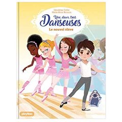 Une, deux, trois... Danseuses Tome 4 : Le nouvel élève - Collet Géraldine - Boisson Marie-Rose