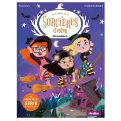 1,2,3... Sorcières d'enfer ! Tome 1 : Abracadabra ! - Joly Fanny - Alastra Stéphanie