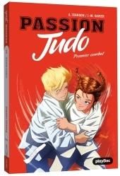 Passion Judo Tome 1 : Premier combat - Jeanson Aymeric - Xavier Jean-Mathias