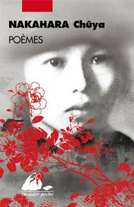 Poèmes - Nakahara Chuya - Allioux Yves-Marie - Tôru Kitagaw