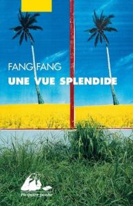 Une vue splendide - Fang Fang - Filion Dany