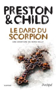 Le dard du scorpion - Preston Douglas - Child Lincoln - Danchin Sebastia