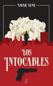 Los intocables/02/La guerre des cartels - Lune Amar