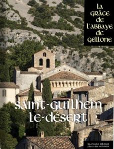 Saint-Guilhem-le-Désert. La grâce de l'abbaye de Gellone - Carré Pierre-Marie - Desachy Matthieu - Le Blévec