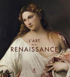 L'ART DE LA RENAISSANCE - COLLECTIF