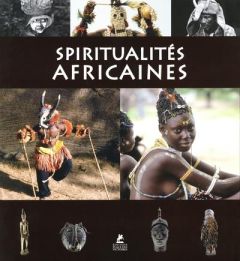 SPIRITUALITES AFRICAINES - COLLECTION DE L'ART