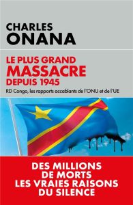 Holocauste au Congo. L'omerta de la communauté internationale - Onana Charles - Millon Charles