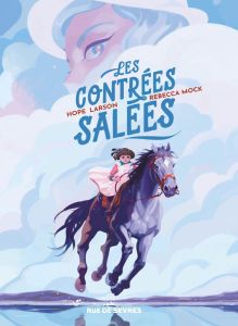 Les contrées salées - Larson Hope - Mock Rebecca - Delarbre Alice