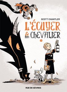 L'Ecuyer & son Chevalier Tome 1 - Chantler Scott - Lesage Marc