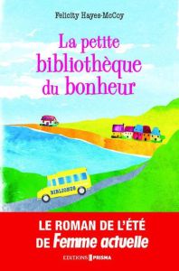 La petite bibliothèque du bonheur - Hayes-McCoy Felicity - Vila Eve