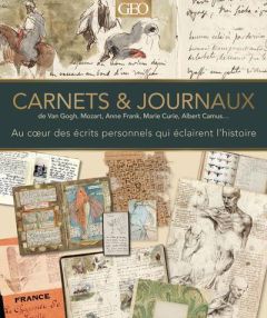 Carnets & journaux de Van Gogh, Mozart, Anne Frank, Marie Curie, Albert Camus... Au coeur des écrits - Grant R-G - Humphreys Andrew - Ripley Esther - Pav