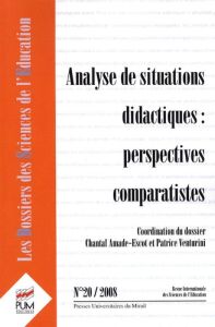 Les dossiers des Sciences de l'Education N° 20, 2008 : Analyse de situations didactiques: perspectiv - Amade-Escot Chantal - Venturini Patrice