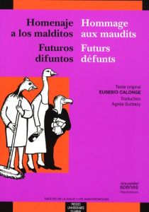 Hommage aux maudits %3B Futurs défunt. Edition bilingue français-espagnol - Calonge Eusebio - Surbézy Agnès