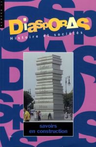 Diasporas Histoire et sociétés N° 13 : Savoirs en construction - Cabanel Patrick - Muchnik Natalia - Henneton Lauri