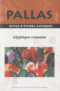 Pallas N° 83/2010 : Glyptique romaine, le public et son miroir, Varia - Rico Christian