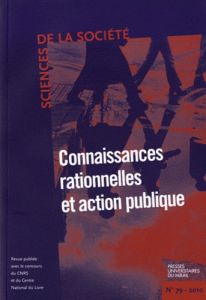 Sciences de la Société N° 79, février 2010 : Connaissances rationnelles et action publique - Demailly Lise - Darréon Jean-Louis