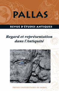 Pallas N° 92/2013 : Regard et représentation dans l'Antiquité - RICO CHRISTIAN