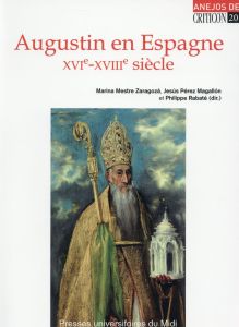 Augustin en Espagne (XVIe-XVIIIe siècle) - Mestre Zaragoza Marina - Perez Magallon Jesus - Ra