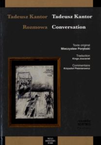 Tadeusz Kantor : conversation - Kantor Tadeusz - Porebski Mieczyslaw - Joucaviel K