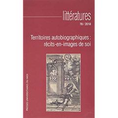 Littératures N° 78/2018 : Territoires autobiographiques : récits-en-images de soi - Maupeu Philippe