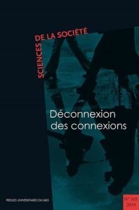 Sciences de la Société N° 103/2019 : Déconnexion des connexions - Vieira Lise