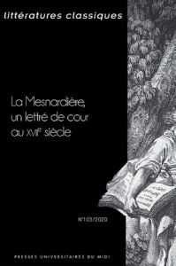 Littératures classiques N° 103/2020 : La Mesnardière, un lettré de cour au XVIIe siècle - Barbafieri Carine - Civardi Jean-Marc - Vialleton